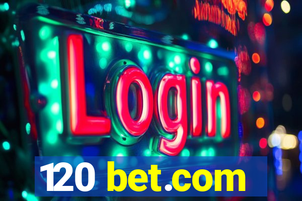 120 bet.com